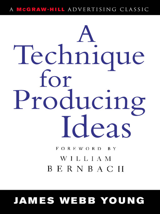 Title details for A Technique for Producing Ideas by James Young - Available